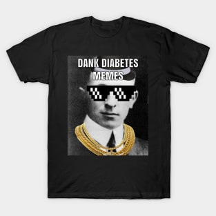 Dank Diabetes Memes T-Shirt